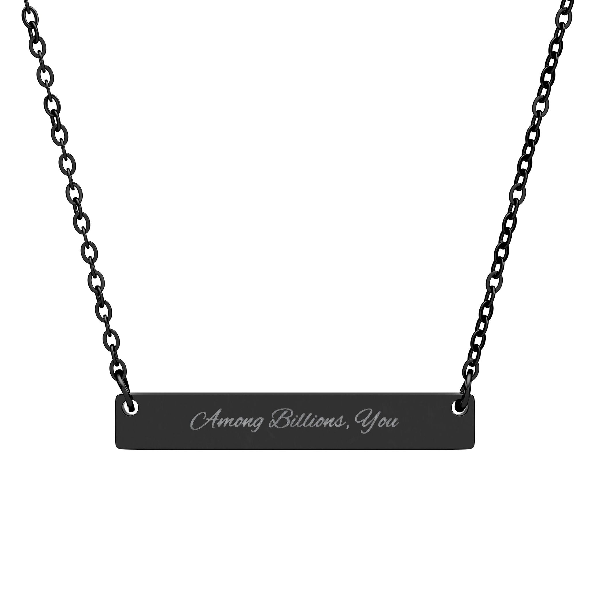 "Among Billions, You" Engraved Horizontal Bar Necklace