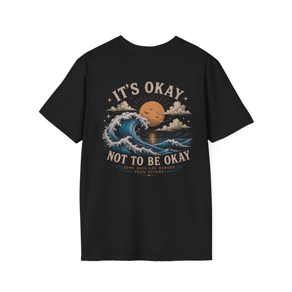 It's Okay Not To Be Okay T-Shirt